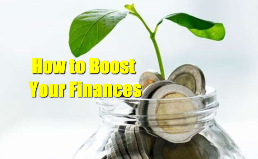 How to Boost Your Finances